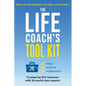 The Life Coach's Tool Kit: Ready-to-Use Strategies, Principles, and Activities - Paperback