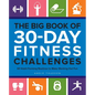 The Big Book of 30-Day Fitness Challenges: 60 Habit-Forming Routines to Make Working Out Fun - Paperback