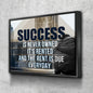 Success Is Never Owned, It's Rented And The Rent Is Due Every Day Motivational Canvas Wall Art
